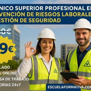 TÉCNICO SUPERIOR PROFESIONAL EN PREVENCIÓN DE RIESGOS LABORALES Y GESTIÓN DE SEGURIDAD