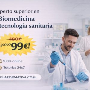 EXPERTO SUPERIOR EN BIOMEDICINA Y BIOTECNOLOGÍA SANITARIA