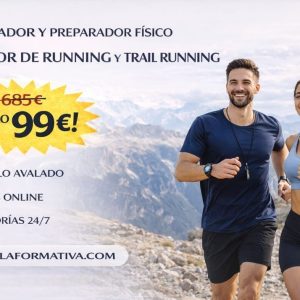 ENTRENADOR Y PREPARADOR FÍSICO SUPERIOR DE RUNNING Y TRAIL RUNNING