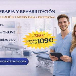 DOBLE TITULACIÓN_UNIVERSITARIA + PROFESIONAL: FISIOTERAPIA Y REHABILTACIÓN (9 ECTS) + TÉCNICO SUPERIOR PROFESIONAL EN ASISTENCIA EN FISIOTERAPIA Y REHABILITACIÓN