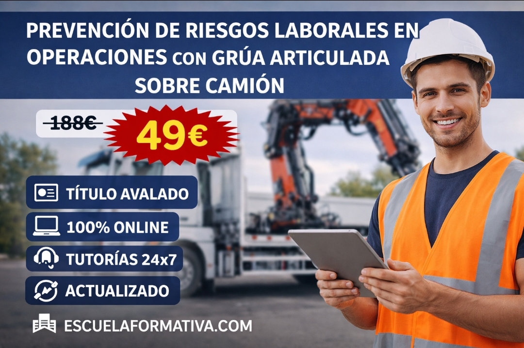 PREVENCIÓN DE RIESGOS LABORALES EN OPERACIONES CON GRÚA ARTICULADA SOBRE CAMIÓN