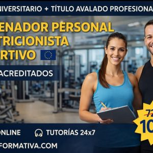 DOBLE TITULACIÓN_UNIVERSITARIA + PROFESIONAL: ENTRENAMIENTO PERSONAL Y NUTRICIÓN DEPORTIVA (9 ECTS) + ENTRENADOR PERSONAL Y NUTRICIONISTA DEPORTIVO