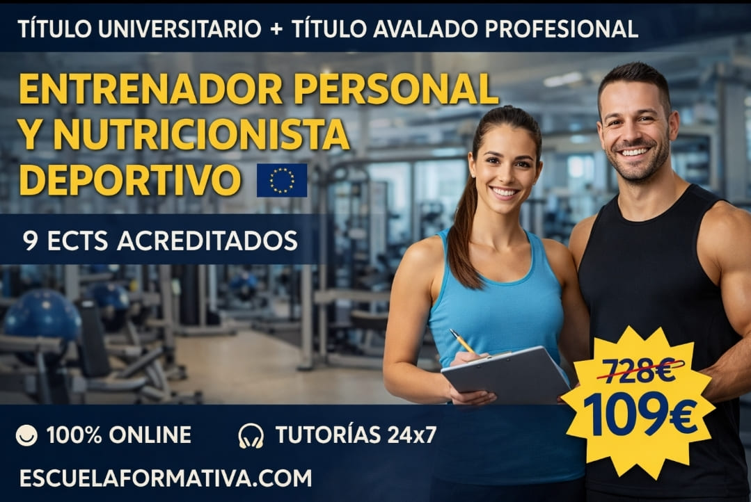 DOBLE TITULACIÓN_UNIVERSITARIA + PROFESIONAL: ENTRENAMIENTO PERSONAL Y NUTRICIÓN DEPORTIVA (9 ECTS) + ENTRENADOR PERSONAL Y NUTRICIONISTA DEPORTIVO