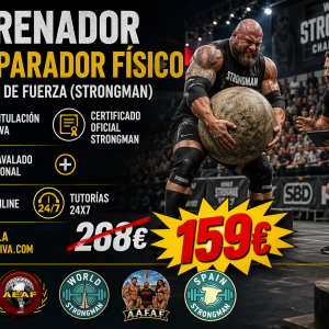 ENTRENADOR Y PREPARADOR FÍSICO DE ATLETAS DE FUERZA (STRONGMAN). DOBLE TITULACIÓN: CERTIFICADO OFICIAL STRONGMAN + PROFESIONAL