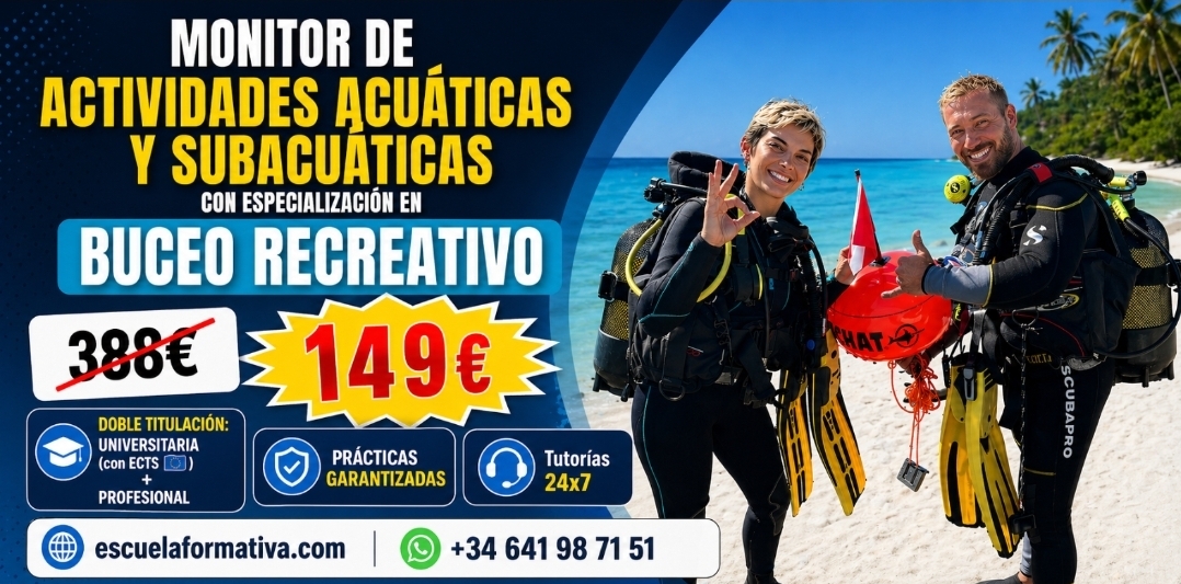 MONITOR DE ACTIVIDADES ACUATICAS y SUBACUATICAS CON ESPECIALIZACION EN BUCEO RECREATIVO. DOBLE TITULACIÓN: UNIVERSITARIA (9 ECTS) + PROFESIONAL