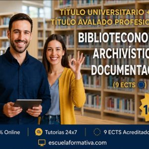 DOBLE TITULACIÓN ~ UNIVERSITARIA + PROFESIONAL: BIBLIOTECONOMÍA, ARCHIVISTICA Y DOCUMENTACIÓN (9 ECTS) + TÉCNICO SUPERIOR PROFESIONAL EN BIBLIOTECONOMÍA, ARCHIVÍSTICA Y DOCUMENTACIÓN