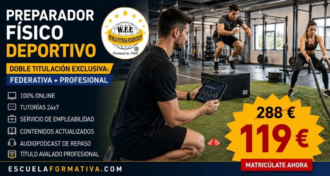 DOBLE TITULACIÓN: FEDERATIVA + PROFESIONAL ~ PREPARADOR Y ENTRENADOR FÍSICO DEPORTIVO