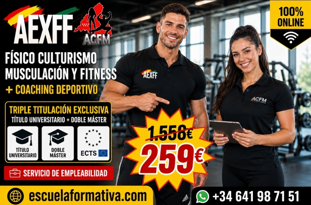 CURSO UNIVERSITARIO DE ESPECIALIZACIÓN EN COACHING DEPORTIVO AVANZADO (15 ECTS) + DOBLE MÁSTER EN FISICOCULTURISMO, MUSCULACIÓN Y FITNESS (TRIPLE TITULACIÓN)