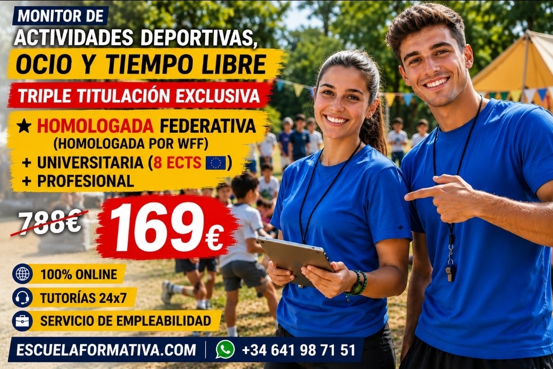 TRIPLE TITULACIÓN ~ FEDERATIVA (HOMOLOGADA POR LA WFF) + UNIVERSITARIA (8 ECTS) + PROFESIONAL: ACTIVIDADES DEPORTIVAS, DE OCIO Y TIEMPO LIBRE