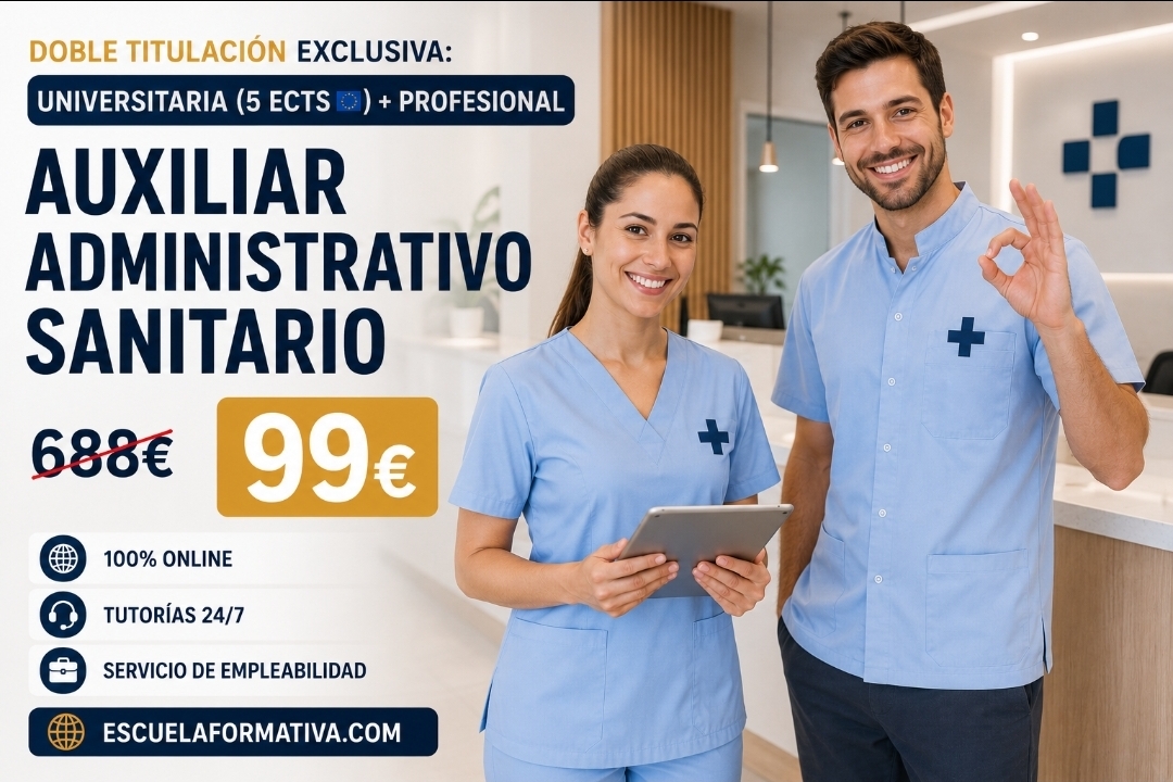 DOBLE TITULACIÓN ~ UNIVERSITARIA + PROFESIONAL: AUXILIAR ADMINISTRATIVO SANITARIO (5 ECTS) + AUXILIAR ADMINISTRATIVO SANITARIO