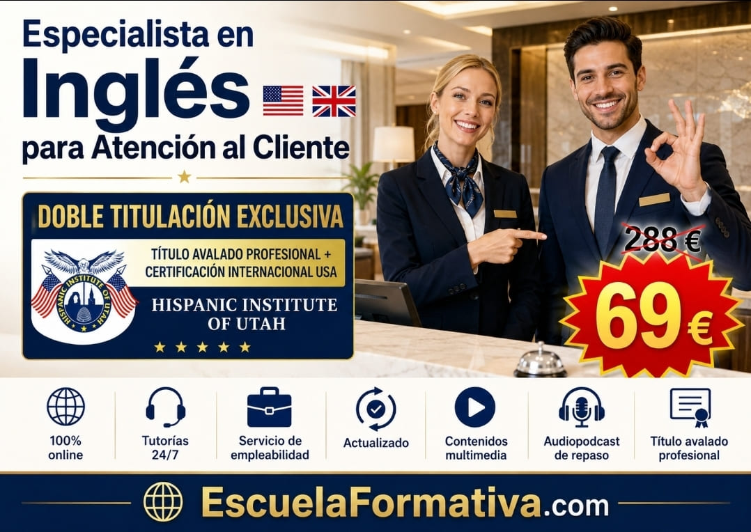 ESPECIALISTA EN INGLÉS PARA ATENCIÓN AL CLIENTE ~ DOBLE TITULACIÓN: PROFESIONAL + CERTIFICACIÓN INTERNACIONAL USA