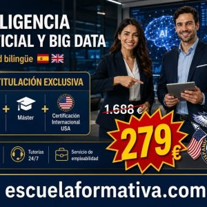 TRIPLE TITULACIÓN INTERNACIONAL EN INTELIGENCIA ARTIFICIAL Y BIG DATA: UNIVERSITARIA (18 ECTS) + MÁSTER BILINGÜE + CERTIFICACIÓN INTERNACIONAL USA