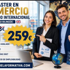 MÁSTER EN COMERCIO INTERNACIONAL. (Modalidad Bilingüe)
