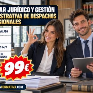 AUXILIAR JURÍDICO Y GESTIÓN ADMINISTRATIVA DE DESPACHOS PROFESIONALES