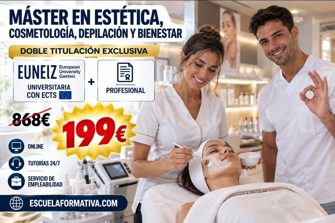 MÁSTER EN ESTÉTICA, COSMETOLOGÍA, DEPILACIÓN Y BIENESTAR: DOBLE TITULACIÓN ~ UNIVERSITARIA (CON ECTS)+ PROFESIONAL