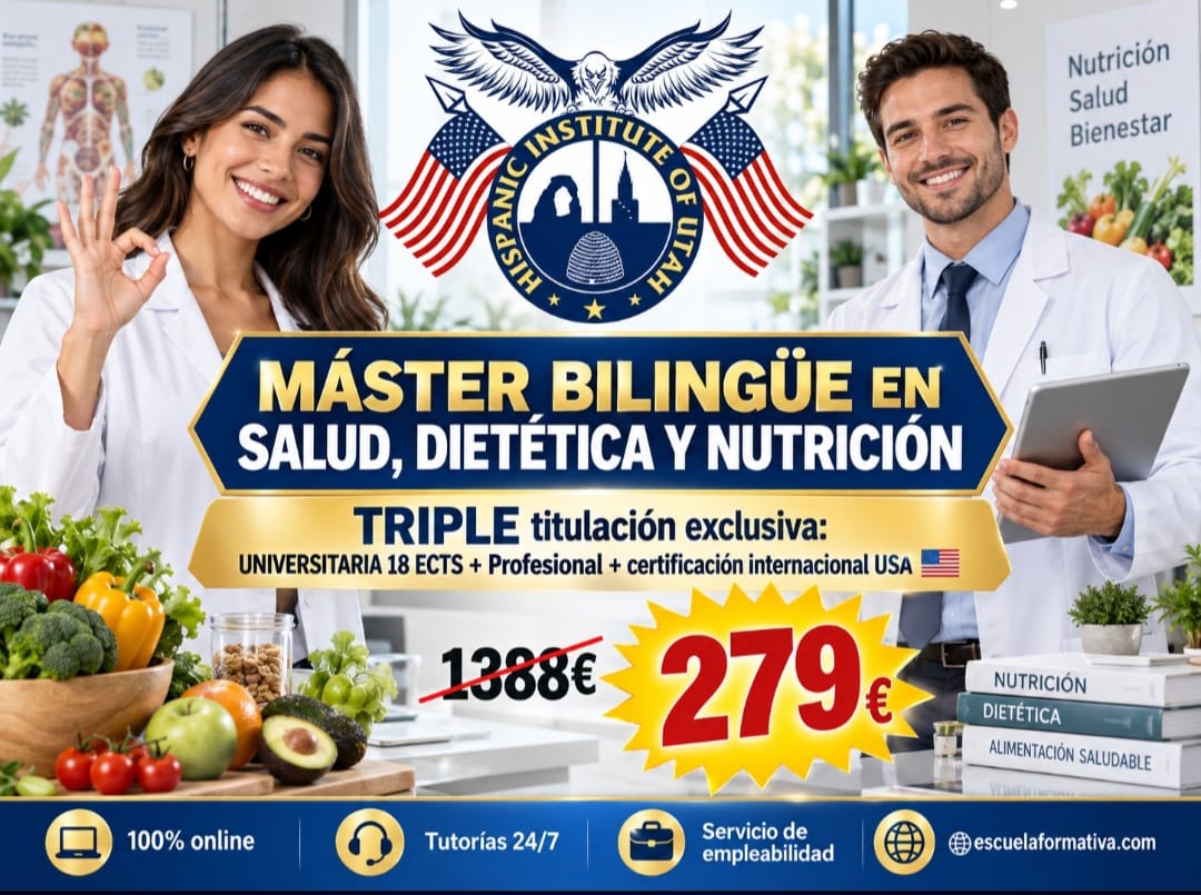 MÁSTER BILINGÜE EN SALUD, DIETÉTICA Y NUTRICIÓN – TRIPLE TITULACIÓN: CURSO UNIVERSITARIO DE ESPECIALIZACIÓN CON 18 ECTS + TÍTULO PROFESIONAL + CERTIFICACIÓN INTERNACIONAL USA