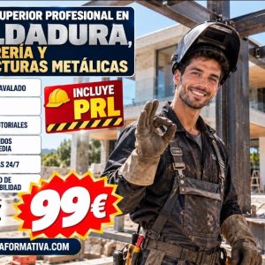 TÉCNICO SUPERIOR PROFESIONAL EN SOLDADURA, CALDERERÍA Y ESTRUCTURAS METÁLICAS (CON PRL)