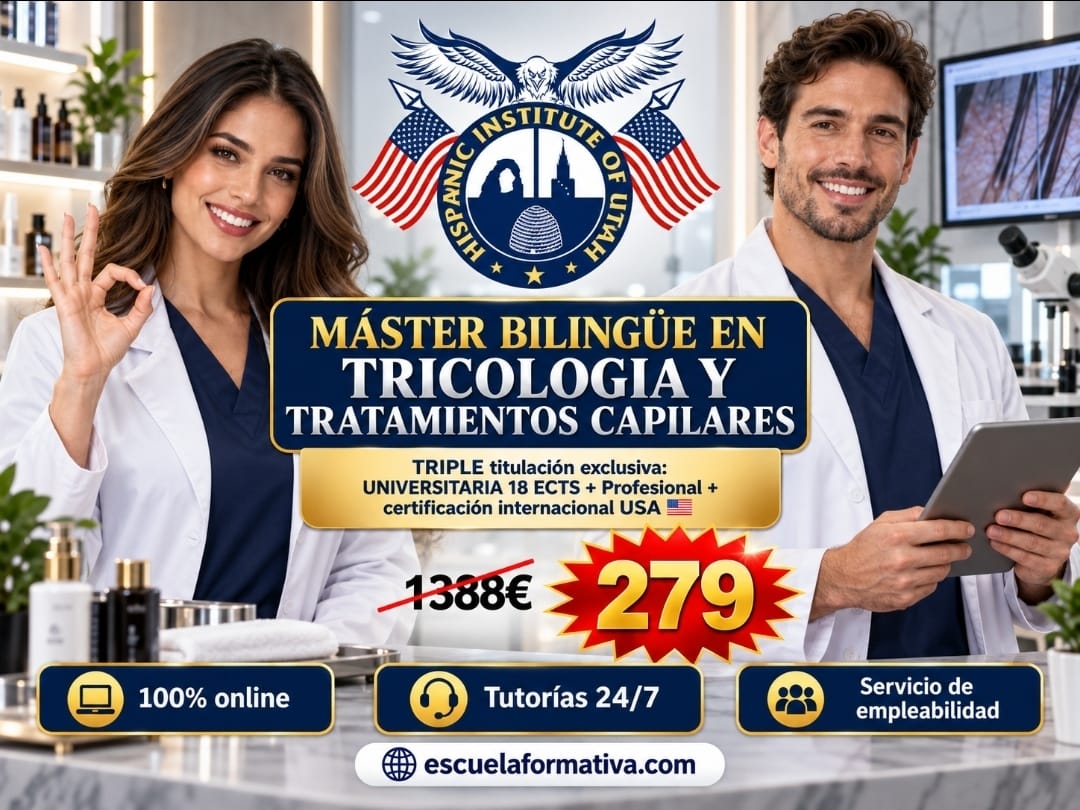 MÁSTER BILINGÜE EN TRICOLOGÍA CLÍNICA Y TRATAMIENTOS CAPILARES – TRIPLE TITULACIÓN: CURSO UNIVERSITARIO DE ESPECIALIZACIÓN CON 15 ECTS + TÍTULO PROFESIONAL + CERTIFICACIÓN INTERNACIONAL