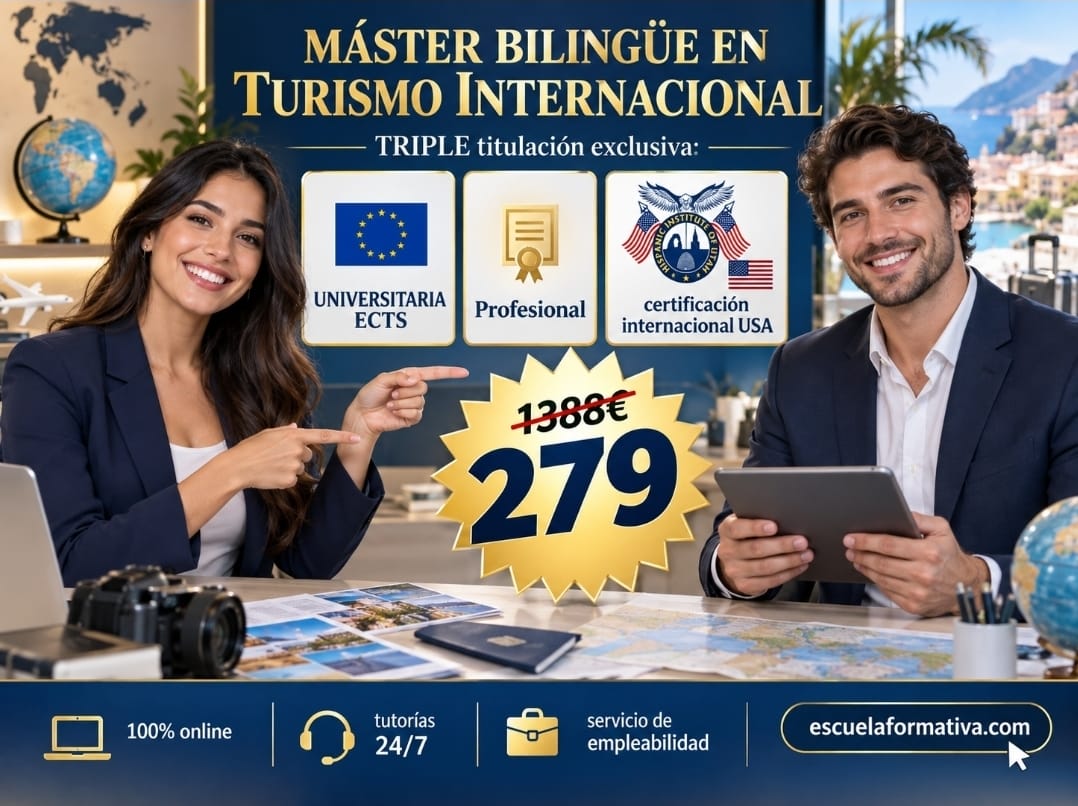 MÁSTER BILINGÜE EN TURISMO INTERNACIONAL – TRIPLE TITULACIÓN: CURSO UNIVERSITARIO DE ESPECIALIZACIÓN CON 17 ECTS + TÍTULO PROFESIONAL + CERTIFICACIÓN INTERNACIONAL USA