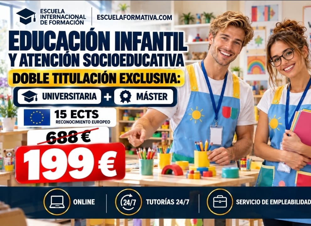 EDUCACIÓN INFANTIL Y ATENCIÓN SOCIOEDUCATIVA – DOBLE TITULACIÓN: UNIVERSTIARIA (15 ECTS) +