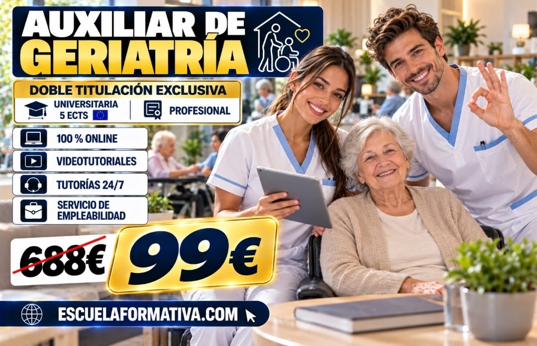 DOBLE TITULACIÓN ~ UNIVERSITARIA + PROFESIONAL: SERVICIOS AUXILIARES DE GERIATRÍA (5 ECTS) + AUXILIAR DE GERIATRIA