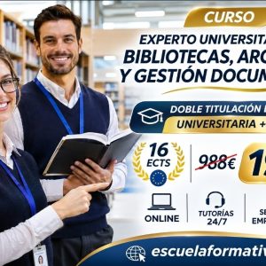 DOBLE TITULACIÓN: EXPERTO UNIVERSITARIO (16 ECTS) + MÁSTER: BIBLIOTECONOMÍA, ARCHIVISTICA Y DOCUMENTACIÓN