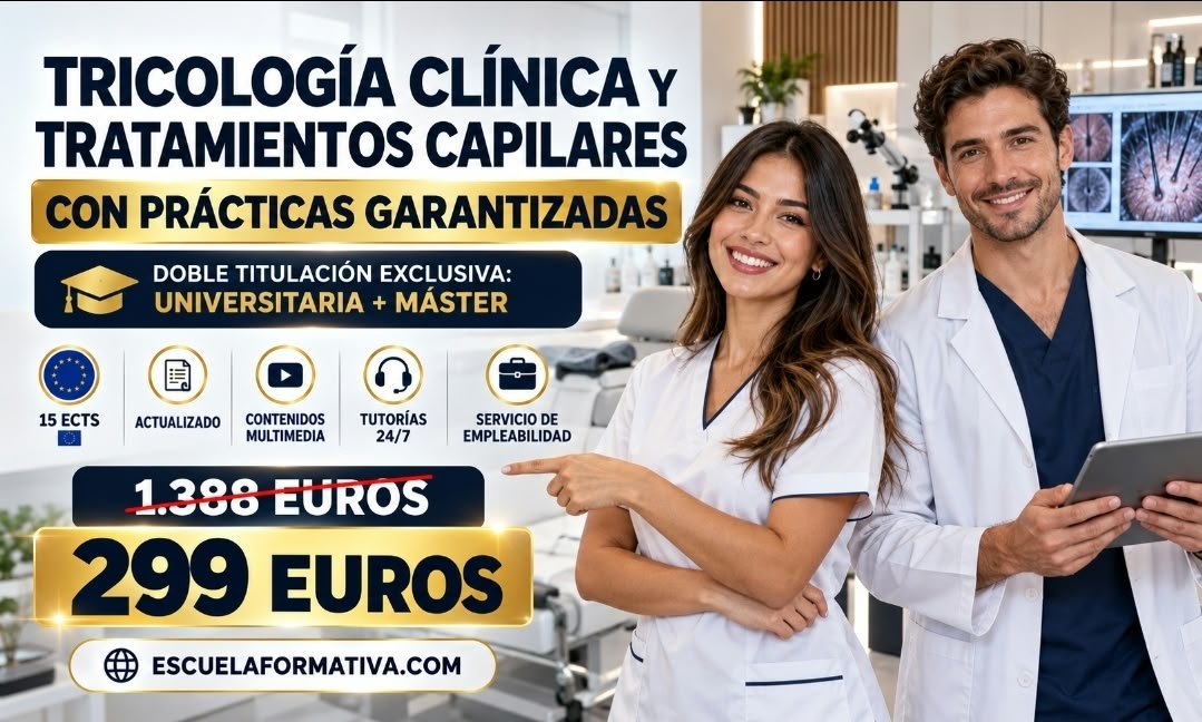 DOBLE TITULACIÓN: UNIVERSITARIA (15 ECTS) + MÁSTER ~ TRICOLOGÍA CLÍNICA Y TRATAMIENTOS CAPILARES AVANZADOS + MÁSTER EN TRICOLOGÍA CLÍNICA Y TRATAMIENTOS CAPILARES CON PRÁCTICAS GARANTIZADAS